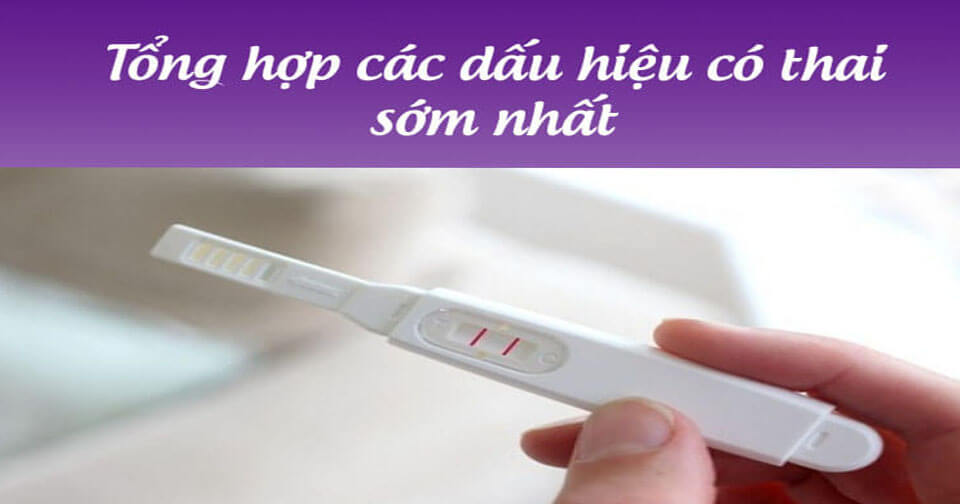 Dấu hiệu có thai sớm nhất, chuẩn xác, dễ nhận biết