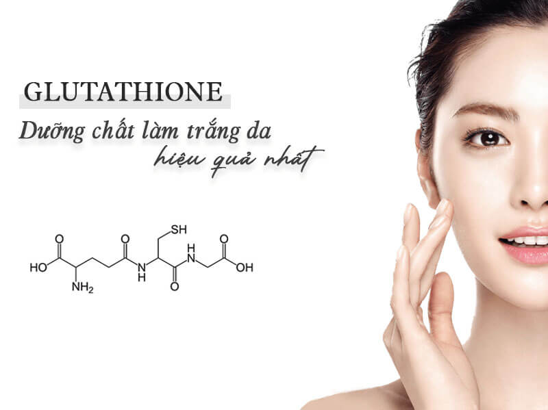Glutathione dưỡng chất làm trắng da, tăng sự đàn hồi cho làn da